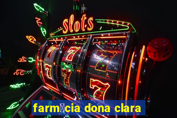 farm谩cia dona clara