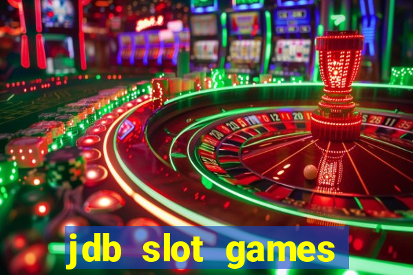 jdb slot games provider philippines