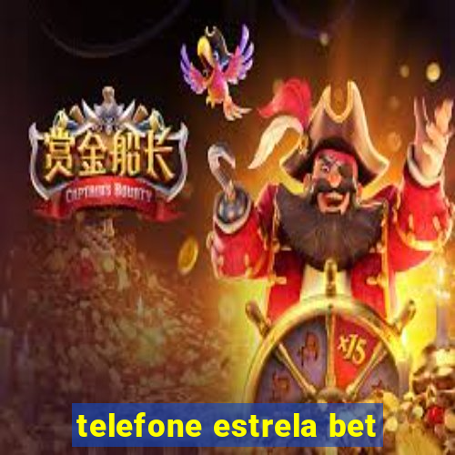 telefone estrela bet