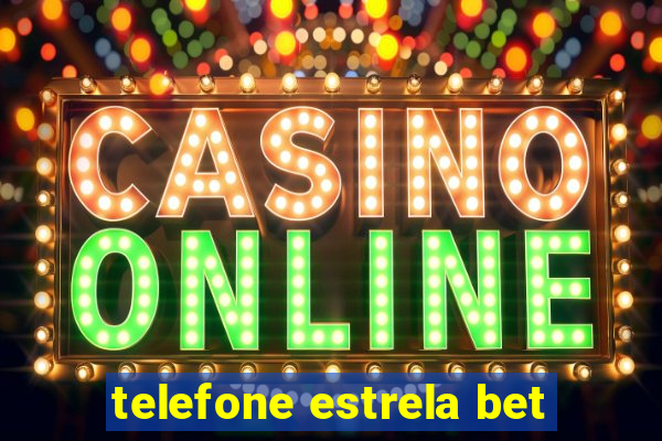 telefone estrela bet