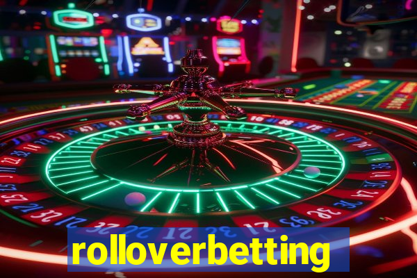 rolloverbetting