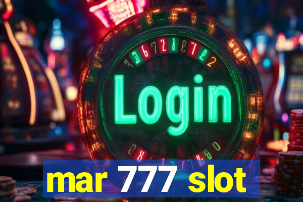 mar 777 slot