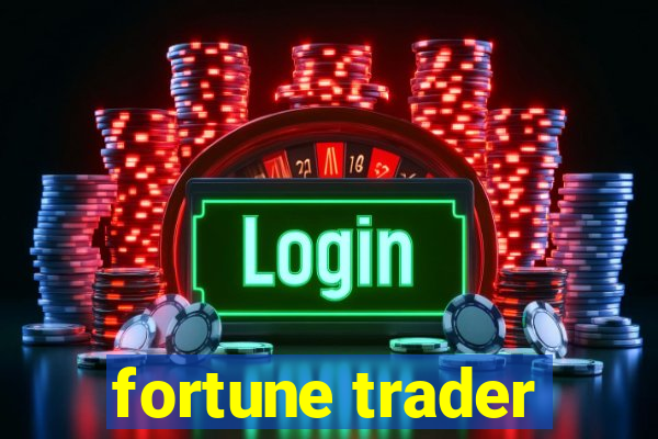 fortune trader