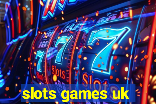 slots games uk