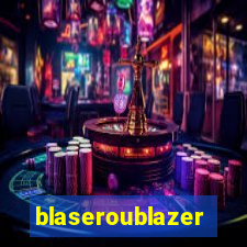 blaseroublazer