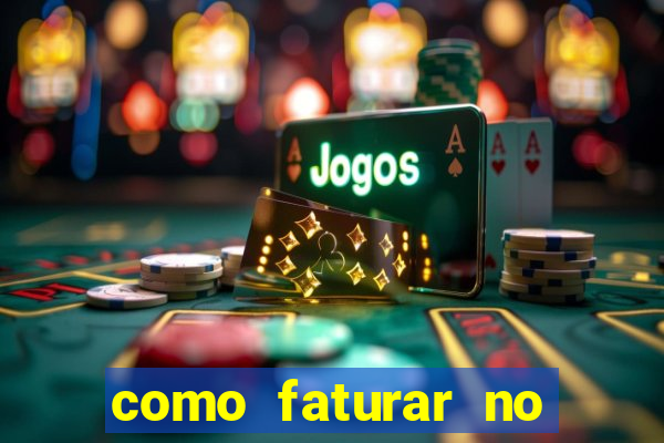 como faturar no tiger fortune