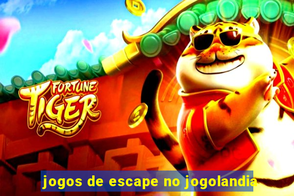 jogos de escape no jogolandia