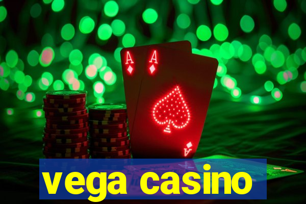 vega casino