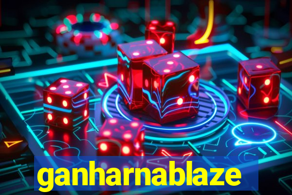 ganharnablaze