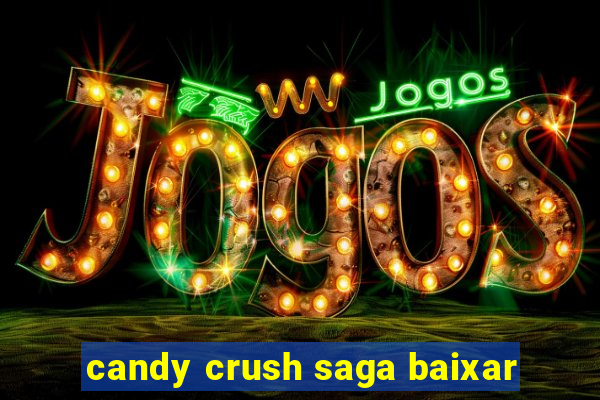 candy crush saga baixar