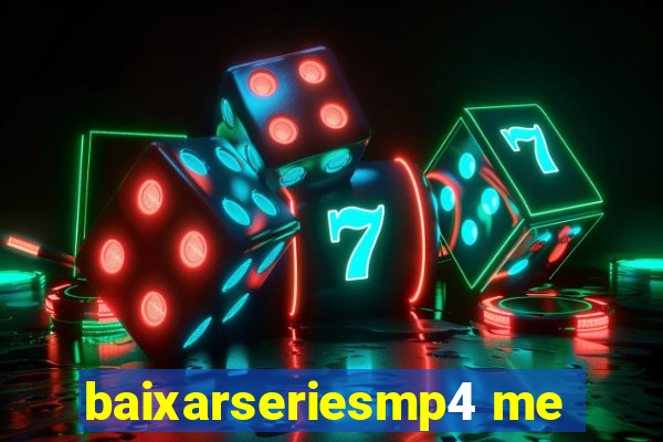 baixarseriesmp4 me