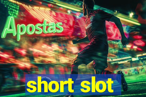 short slot