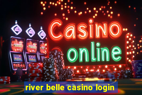 river belle casino login