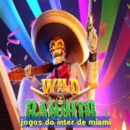 jogos do inter de miami