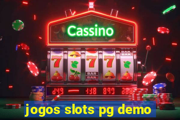 jogos slots pg demo