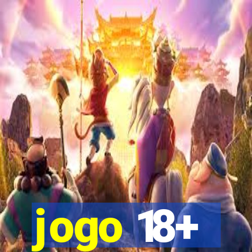 jogo 18+