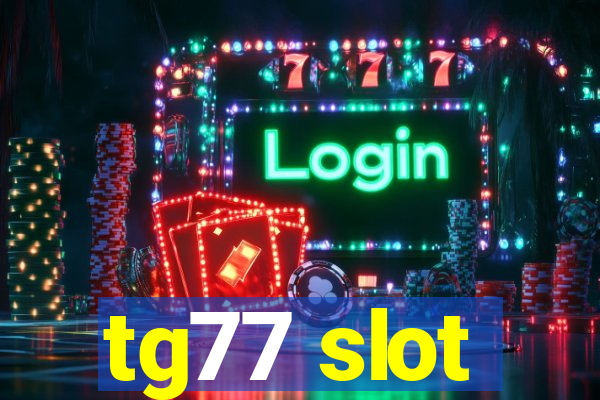 tg77 slot