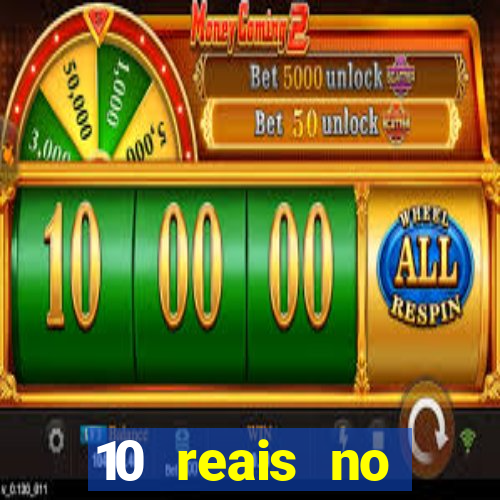 10 reais no cadastro casino