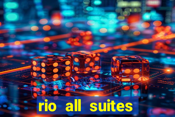 rio all suites hotel and casino