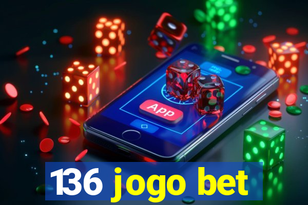 136 jogo bet