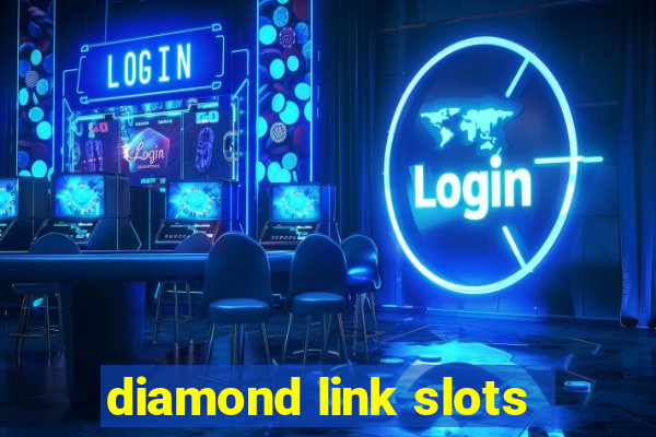 diamond link slots