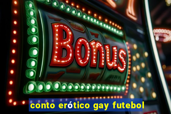 conto erótico gay futebol