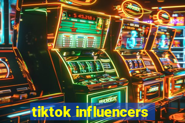 tiktok influencers