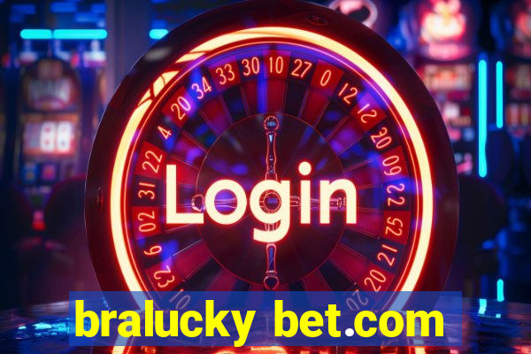 bralucky bet.com