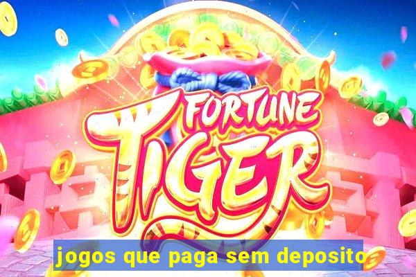 jogos que paga sem deposito