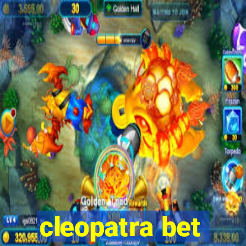 cleopatra bet