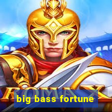 big bass fortune