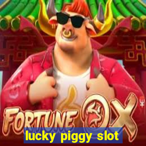 lucky piggy slot