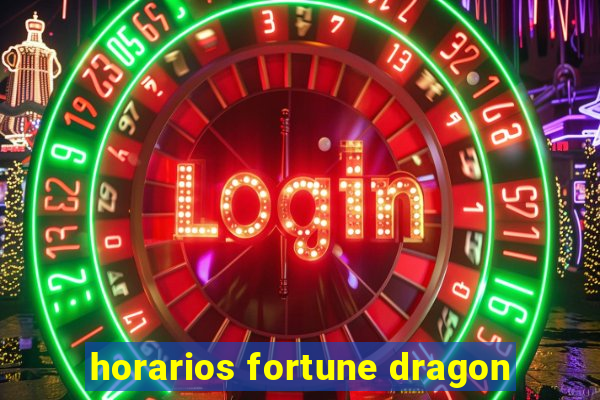 horarios fortune dragon