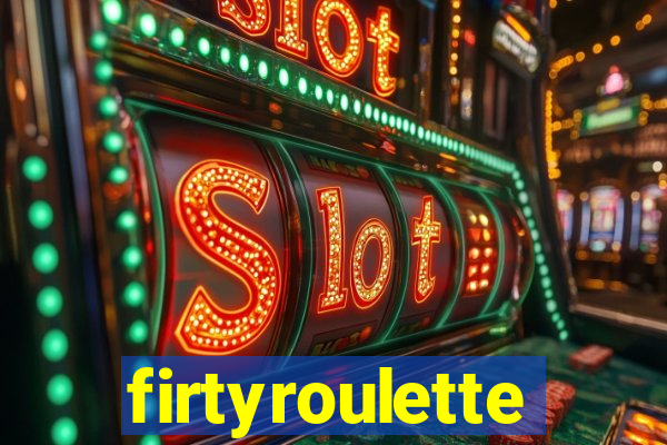 firtyroulette