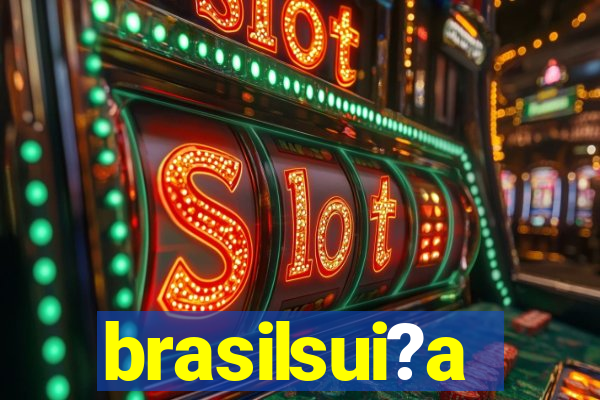 brasilsui?a