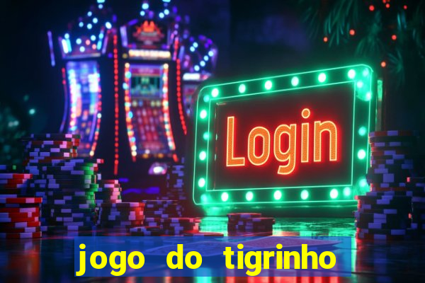 jogo do tigrinho que paga mais