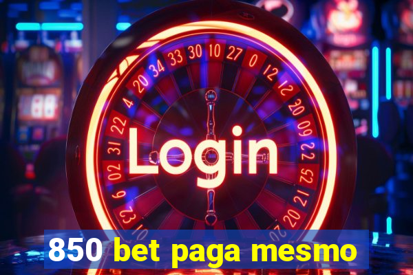 850 bet paga mesmo