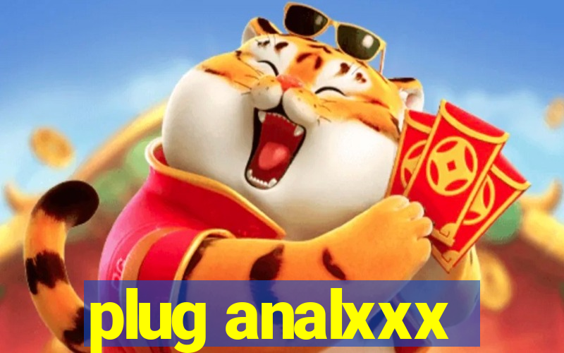 plug analxxx