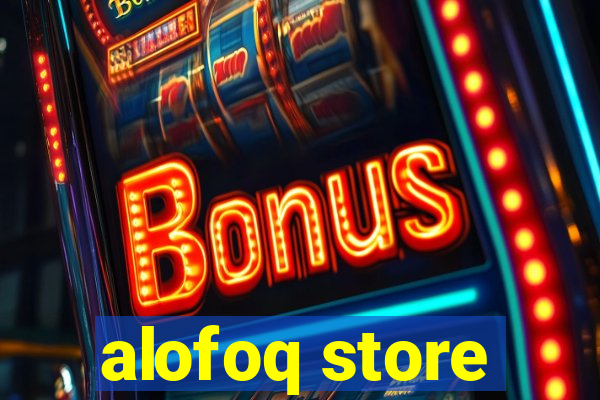 alofoq store