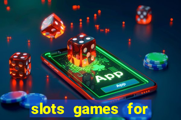 slots games for free online