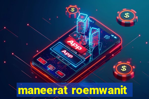 maneerat roemwanit