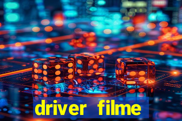 driver filme completo dublado