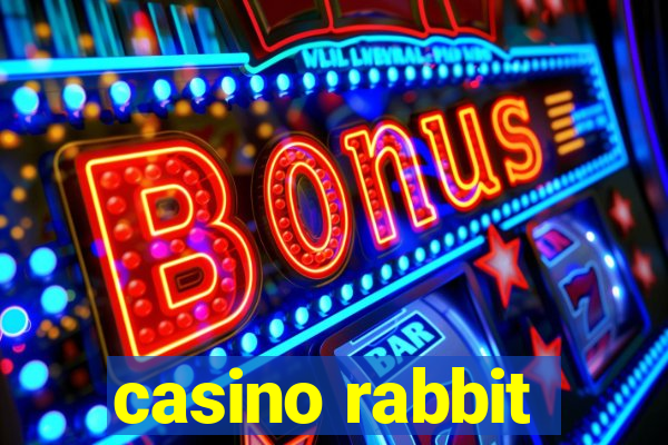 casino rabbit