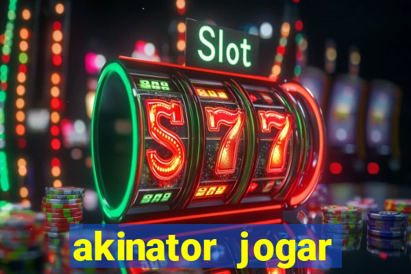 akinator jogar agora gr谩tis