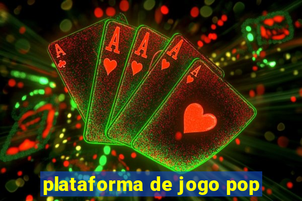 plataforma de jogo pop