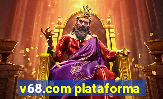 v68.com plataforma