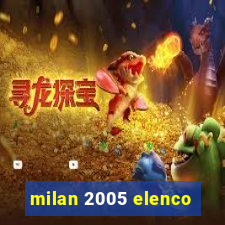 milan 2005 elenco