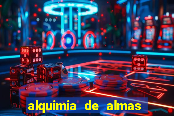 alquimia de almas temporada 3