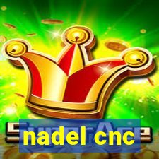 nadel cnc