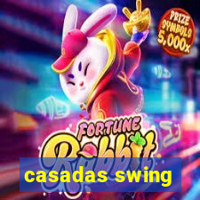 casadas swing